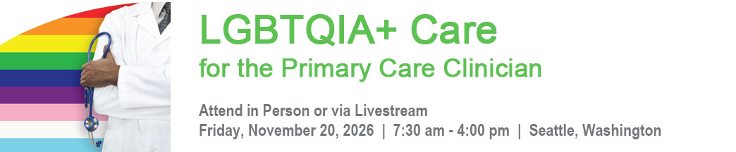 LGBTQIA+ Care for the Primary Care Clinician Banner