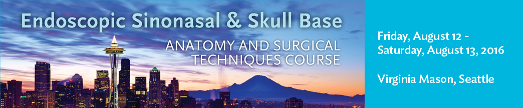 Endoscopic Sinonasal & Skull Base Anatomy and Surgical Techniques Course Banner