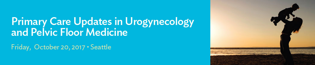 Primary Care Updates in Urogynecology and Pelvic Floor Medicine Banner